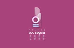 Inscrições estão abertas para empresas concorrerem ao Prêmio Sou Segura / Divulgação