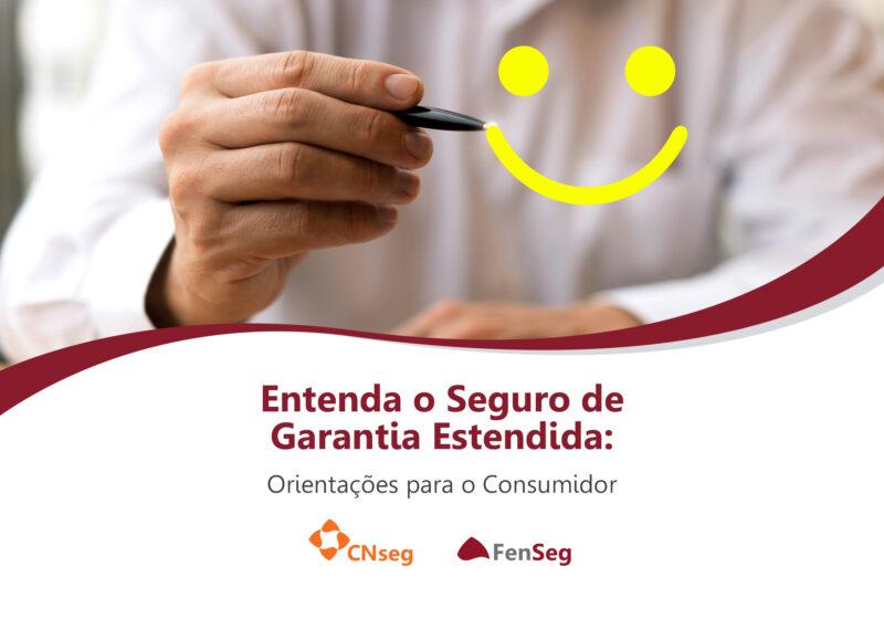 FenSeg lança guia que esclarece consumidores sobre o seguro de garantia estendida / Divulgação