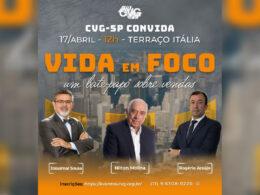 CVG-SP promove o encontro "Vida em Foco, um bate-papo sobre vendas", no próximo dia 17 de abril / Divulgação
