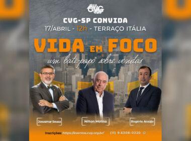 CVG-SP promove o encontro "Vida em Foco, um bate-papo sobre vendas", no próximo dia 17 de abril / Divulgação