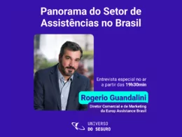 Executivo da Europ Assistance aborda panorama do setor de assistências no Brasil