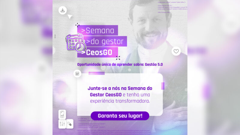 Otimização do negócio e gestão 5.0 serão tema da Semana do Gestor CeosGO/ Foto: Divulgação