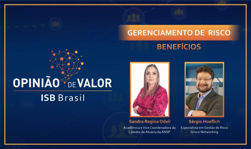ISB Brasil promove edição do evento "Opinião de Valor" com foco no Gerenciamento de Risco em Benefícios / Divulgação