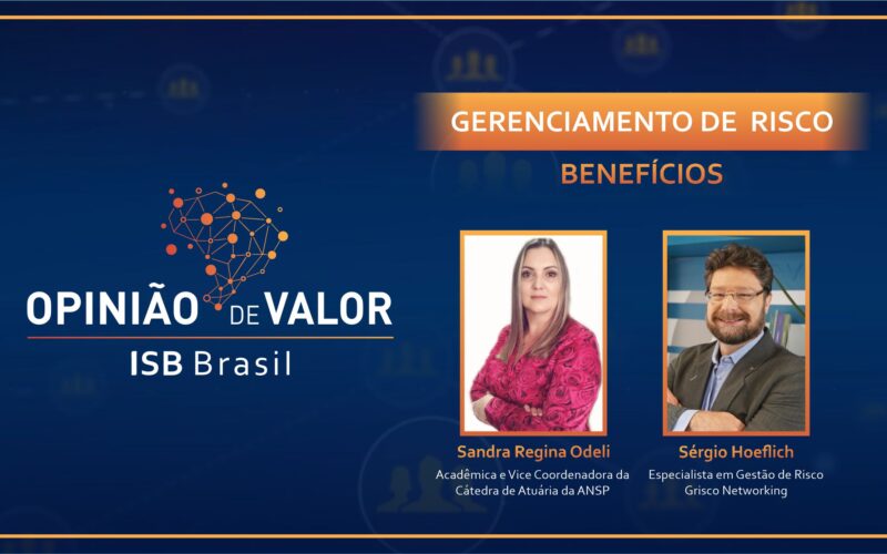 ISB Brasil promove edição do evento "Opinião de Valor" com foco no Gerenciamento de Risco em Benefícios / Divulgação