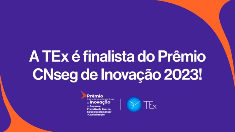TEx é finalista no Prêmio CNseg de Inovação 2023/ Foto: Divulgação