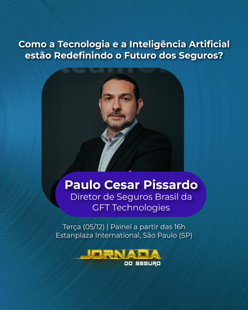 Paulo Cesar Pissardo, Diretor de Seguros Brasil na GFT Technologies