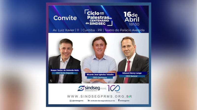 Palestra celebra 100 anos do Sindseg PR/MS e reúne CEOs da Centauro, Sancor e Junto Seguros, em Curitiba (PR) / Divulgação