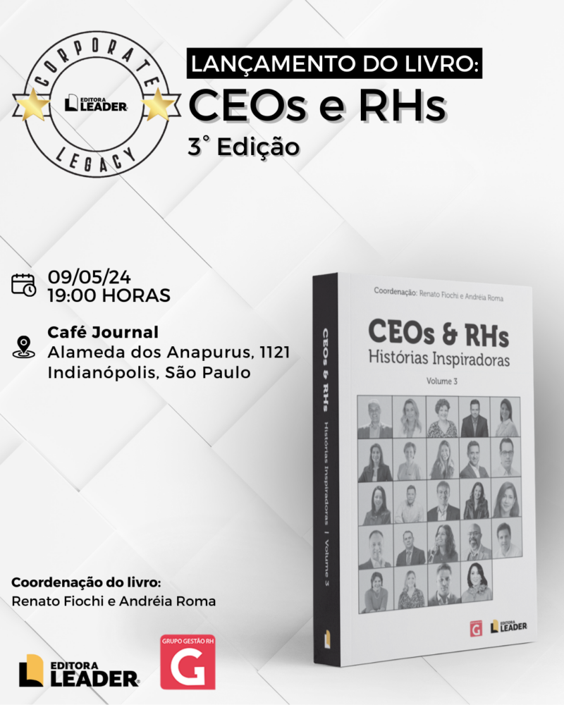 Selo Editorial Legado Corporativo, da Editora Leader, lança livro “CEOs e RHs - Histórias Inspiradoras - Volume 3” em maio, em SP / Divulgação