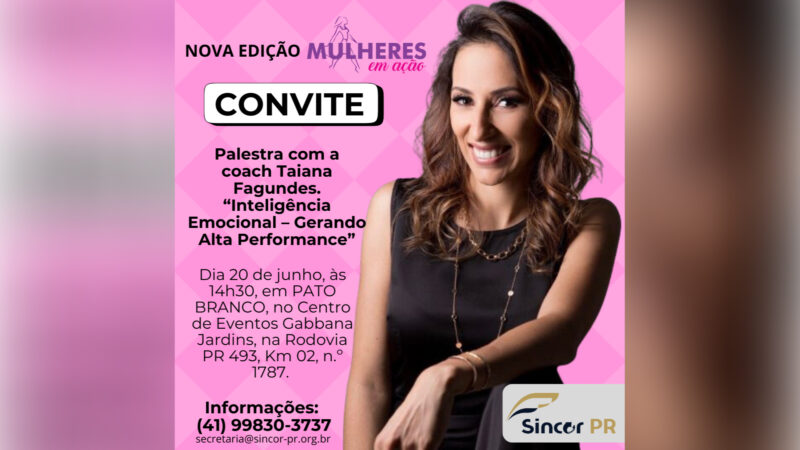 Sincor-PR faz nova edição do Mulheres em Ação, dia 20 em Pato Branco / Divulgação