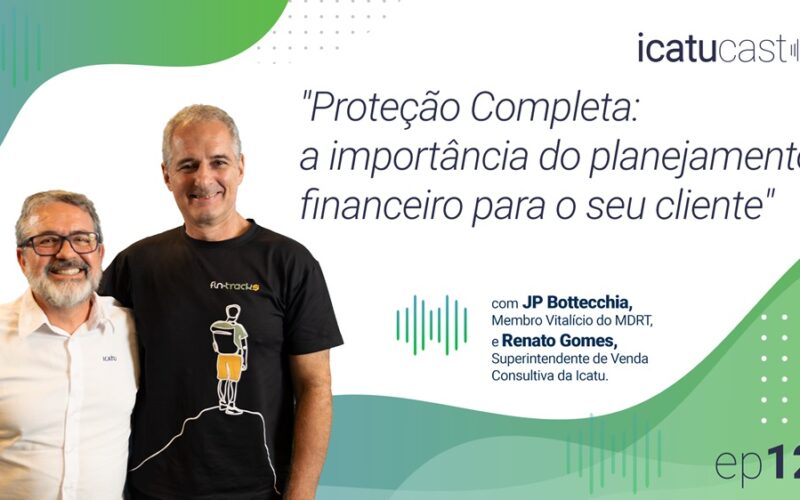 4º episódio da segunda temporada do IcatuCast promove debate sobre a importância do planejamento financeiro / Divulgação