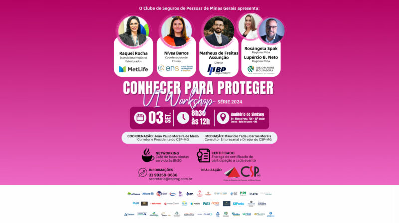 Workshop Conhecer para Proteger: CSP-MG convida MetLife, ENS, BP Seguradora e Tokio Marine / Divulgação
