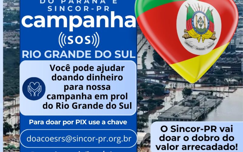 Sincor-PR reforça campanha de solidariedade pelo Rio Grande do Sul / Divulgação