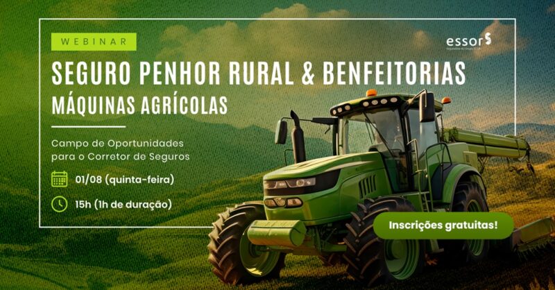 Seguro penhor rural e benfeitorias máquinas agrícolas pautam webinar promovida pela ESSOR / Divulgação