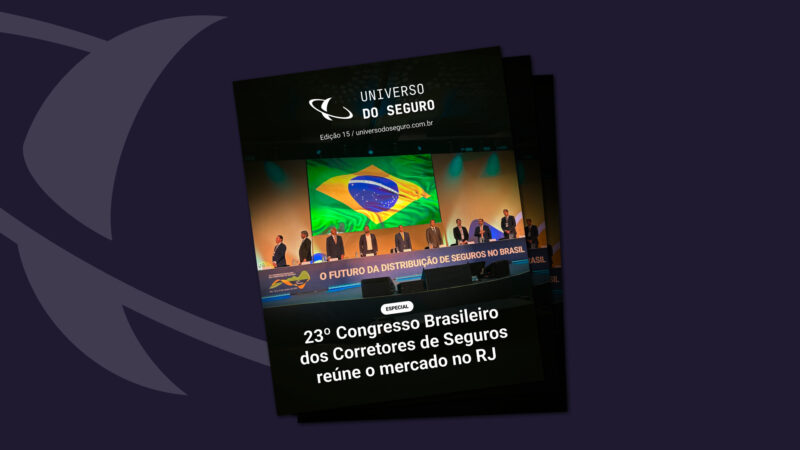 15ª Revista Universo do Seguro apresenta especial sobre o 23º Congresso Brasileiro dos Corretores de Seguros