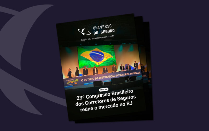 15ª Revista Universo do Seguro apresenta especial sobre o 23º Congresso Brasileiro dos Corretores de Seguros