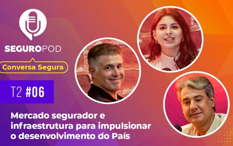 Novo episódio do Conversa Segura discute o papel do seguro em projetos de infraestrutura em grandes obras / Divulgação