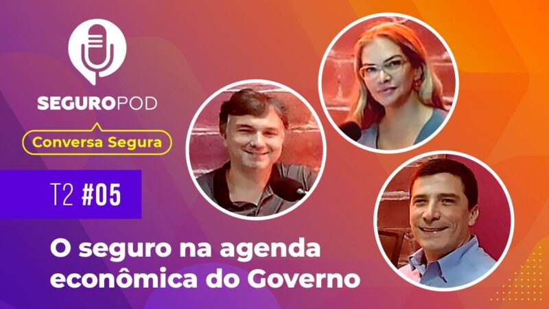 Novo episódio do Conversa Segura discute o Seguro na Agenda Econômica do Governo / Divulgação