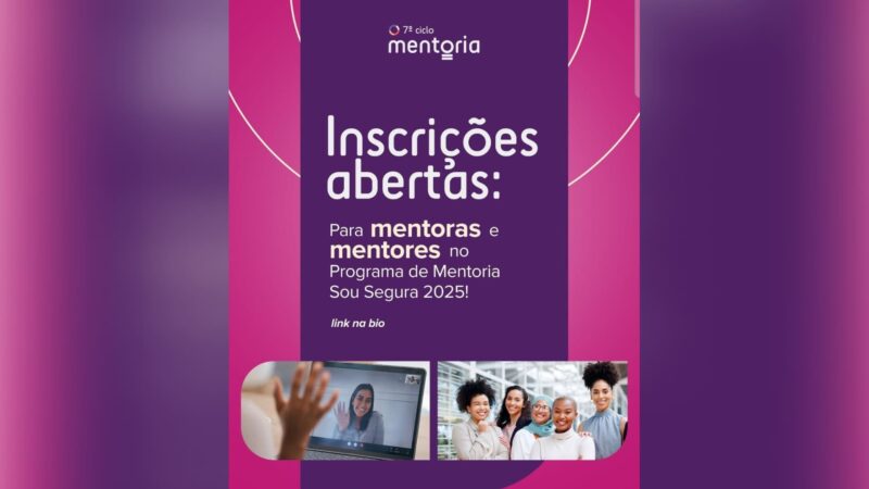 Sou Segura convoca executivas e executivos do setor para o 7º Programa de Mentoria / Divulgação