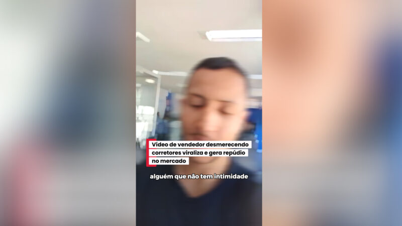 Vídeo de vendedor desmerecendo corretores viraliza e gera repúdio no mercado / Reprodução